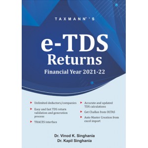 Taxmann's E-TDS Returns for Financial Year 2021-22 [Single User] by Dr. Vinod K. Singhania & Dr. Kapil Singhania